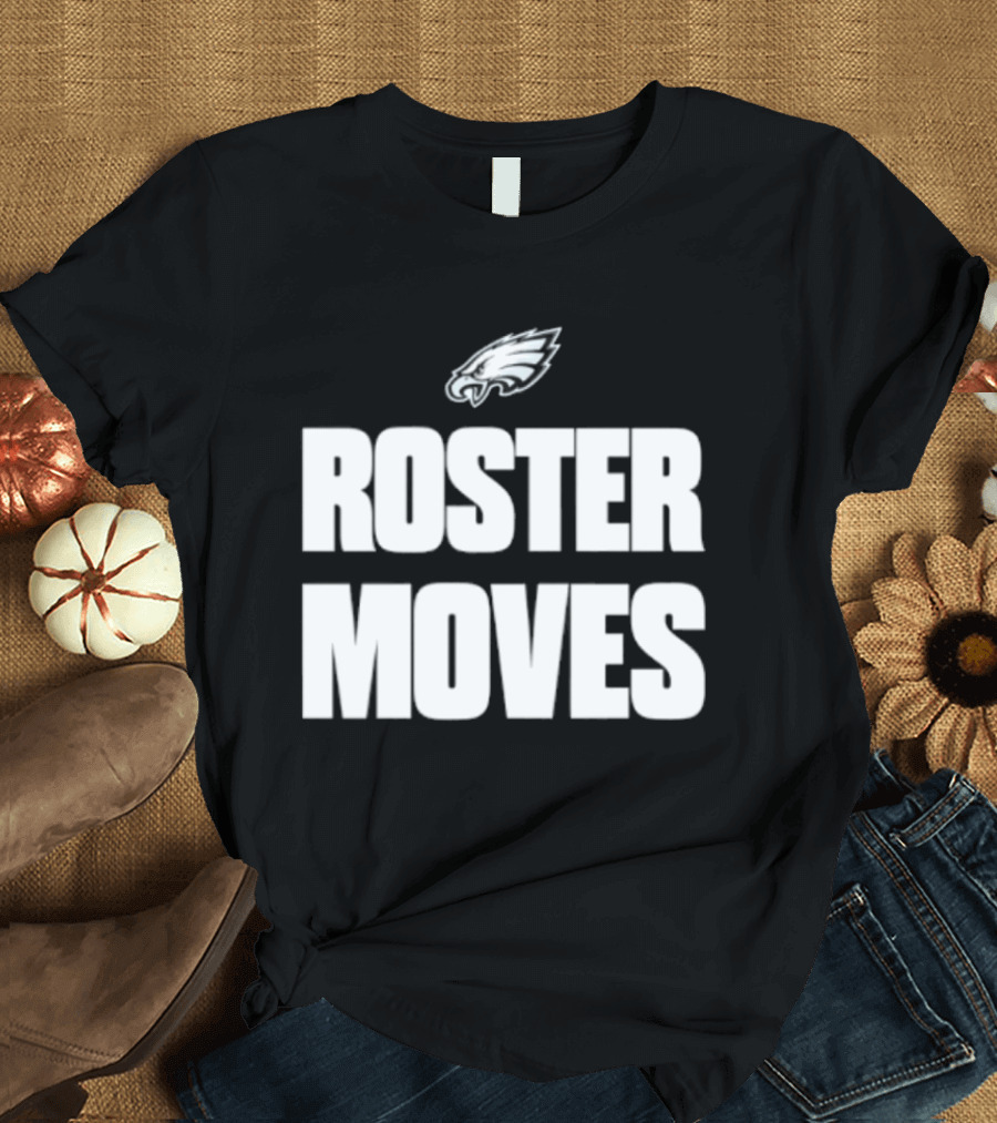 Philadelphia Eagles Roster Moves Team T-Shirt