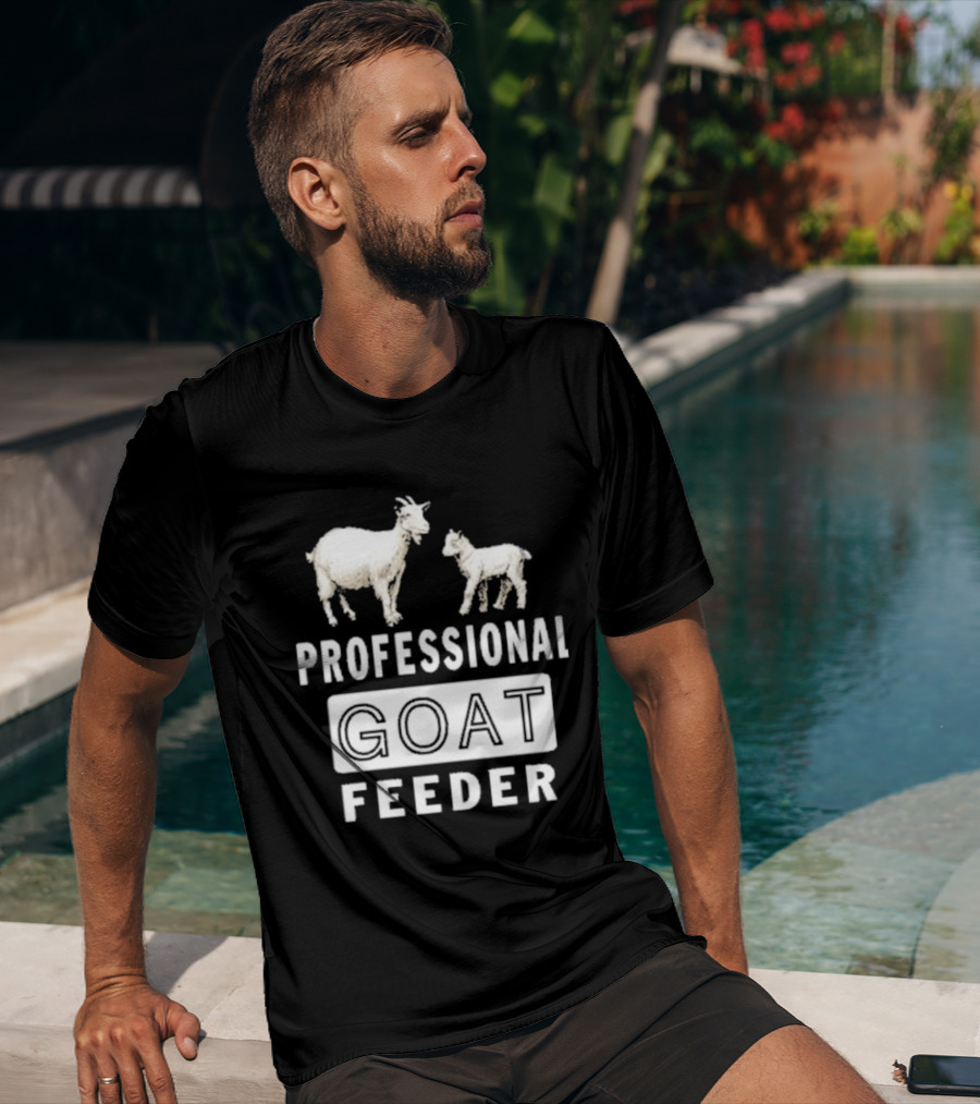 Professional Goat Feeder Funny Farmer Livestock Care T-Shirt