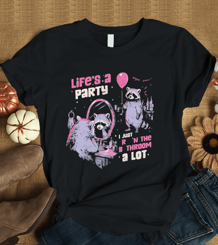 Raccoon Life's A Party I Just Cry In The Bathroom A Lot Balloon Mirror Reflection T-Shirt