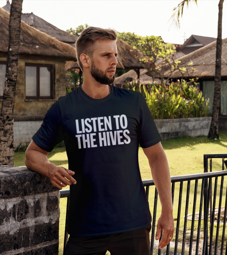 Listen To The Hives Store Merchandise Fan T-Shirt