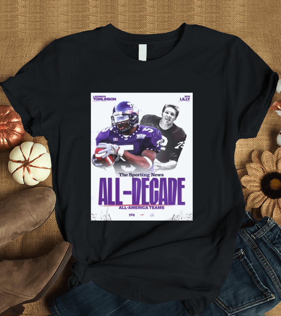 TCU Sporting News All Decade All America Teams LaDainian Tomlinson Bob Lilly T-Shirt