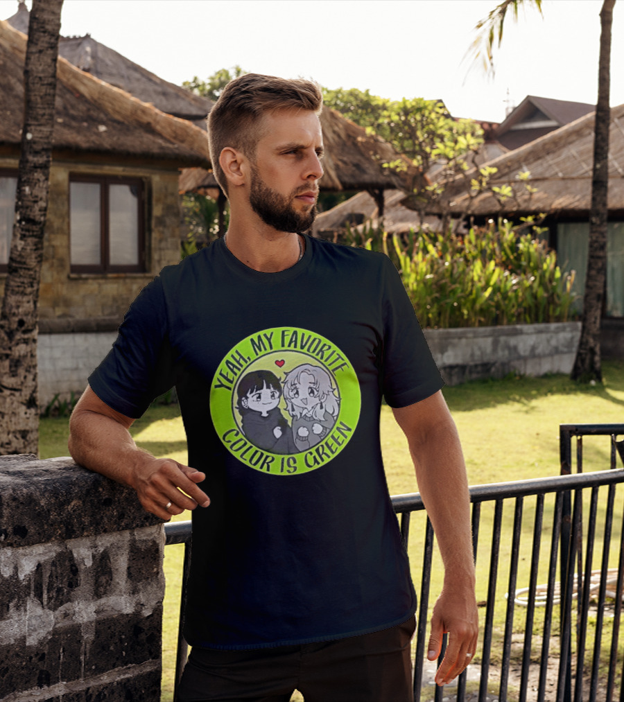 Yeah My Favorite Color Is Green Cartoon Anime Characters T-Shirt