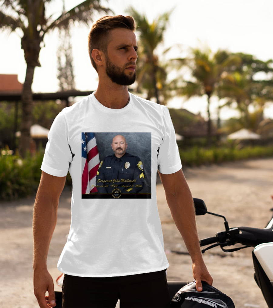 Sergeant John Hollowell September 12 1973 August 3 2026 Memorial USA Flag Police T-Shirt