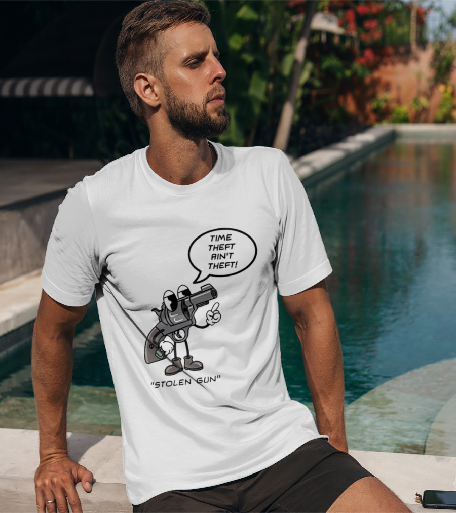 Stolen Gun Time Theft Ain't Theft Rubber Hose T-Shirt