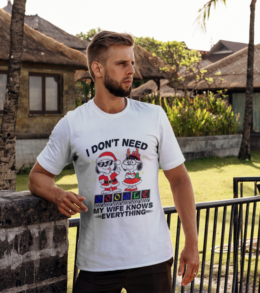 I Don't Need Google My Wife Knows Everything Christmas Snoopy Holiday T-Shirt