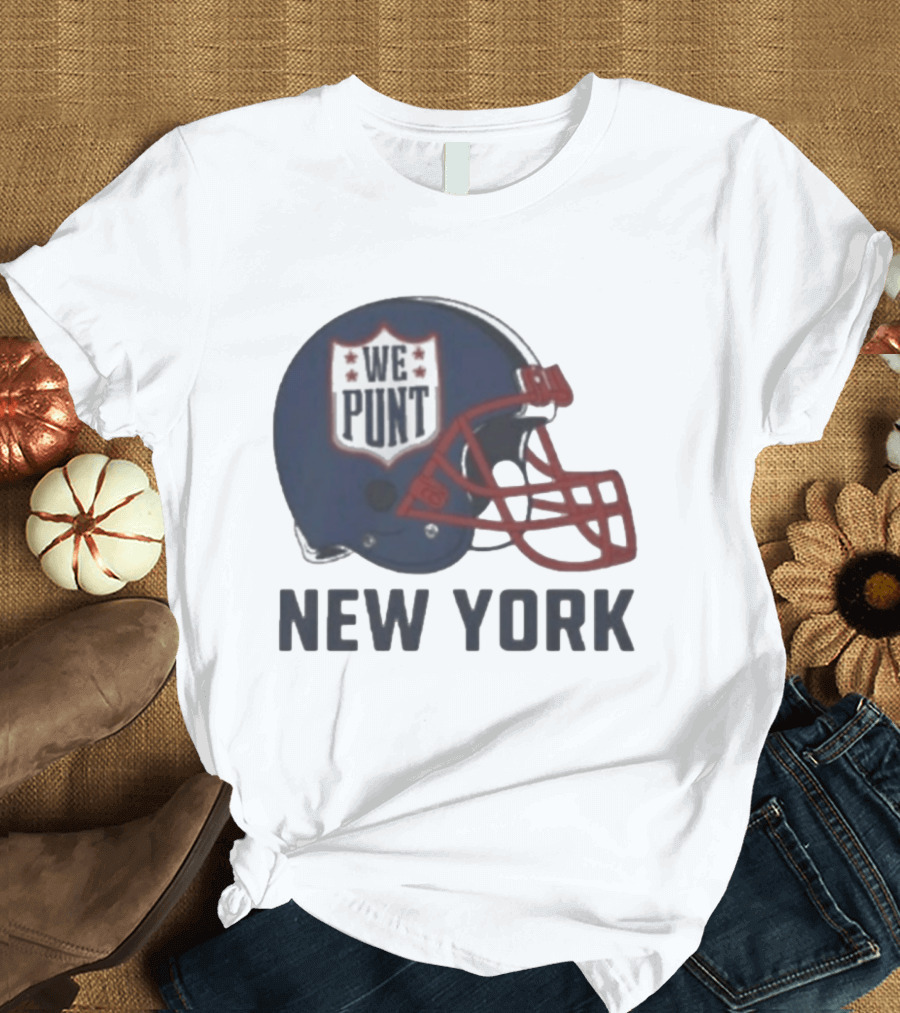 New York Giants Helmet We Punt Football Sports Fan T-Shirt