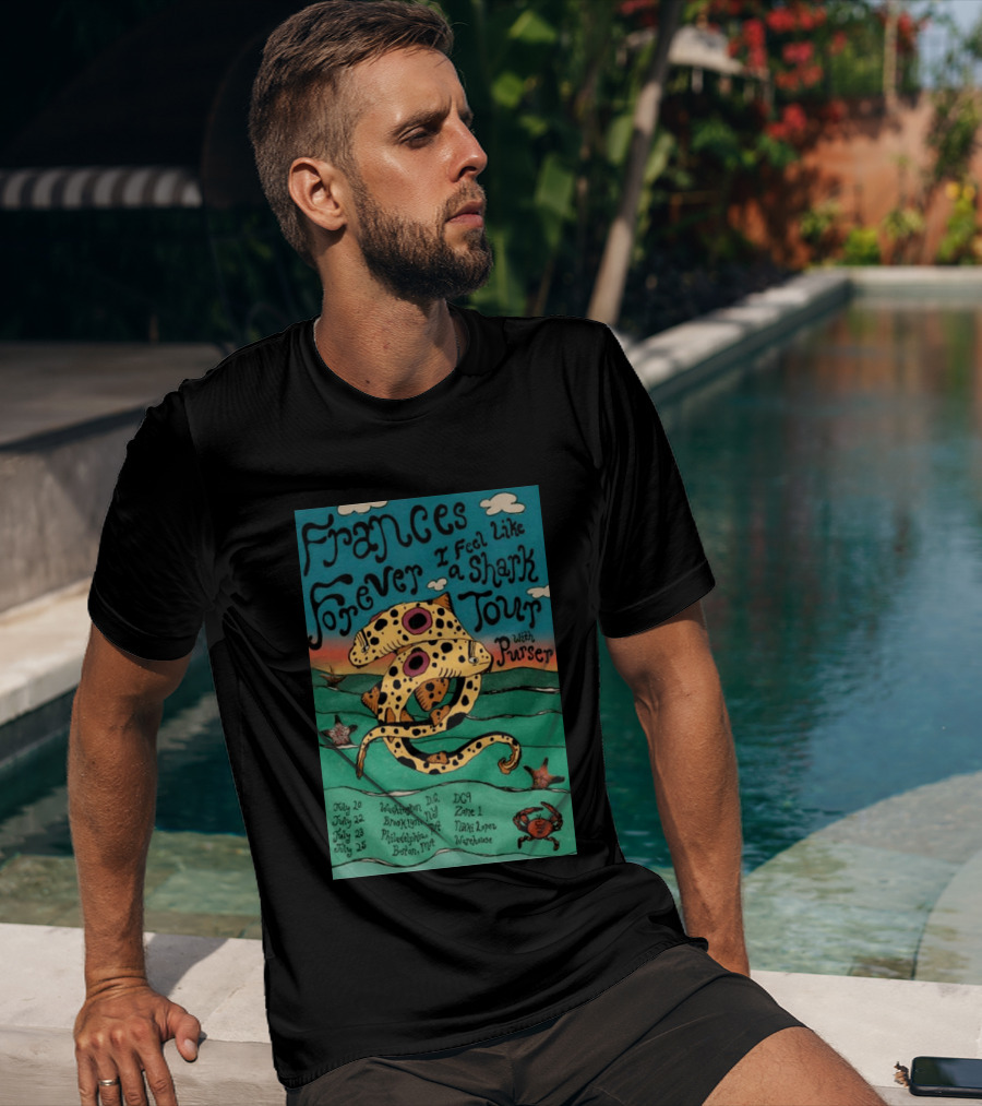 Frances Forever I Feel Like A Shark Tour 2026 Washington DC Brooklyn Philadelphia Boston Purser T-Shirt