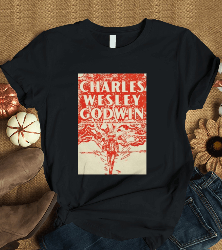 Charles Wesley Godwin Live At The Riviera Theater Charleston SC December 14 2025 T-Shirt