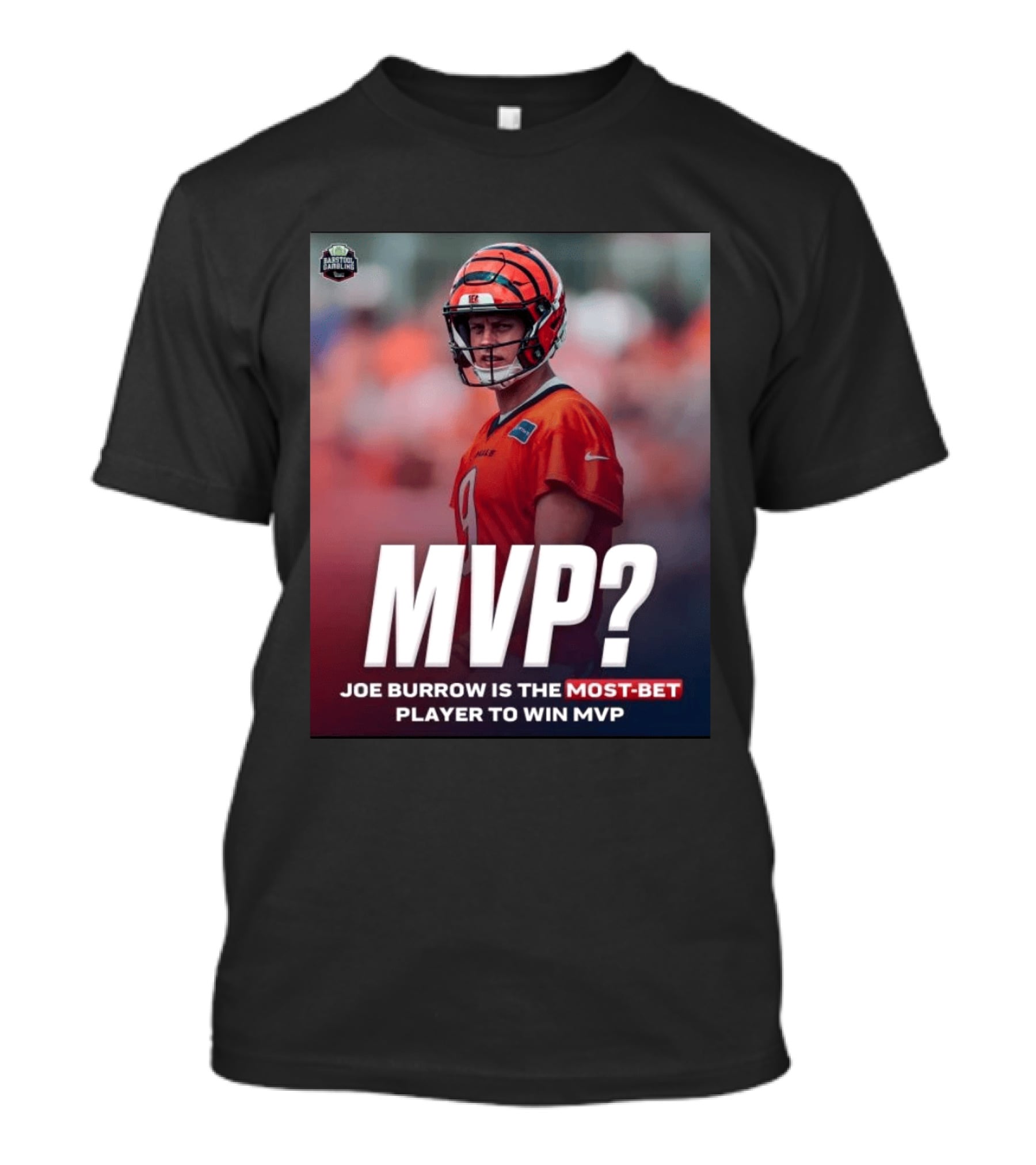 Joe Burrow NFL MVP Most Bet Player Sports Betting Favorite T-Shirt