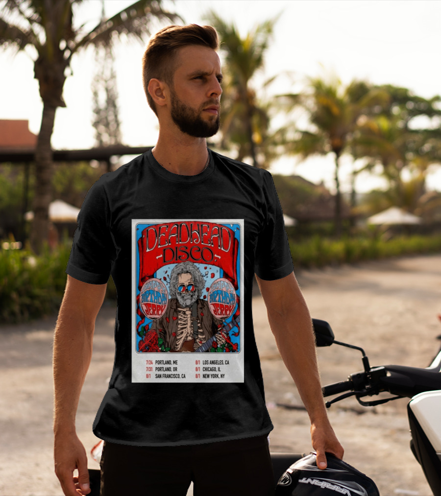 Deadhead Disco Happy Birthday Jerry 2026 Portland Chicago San Francisco New York T-Shirt