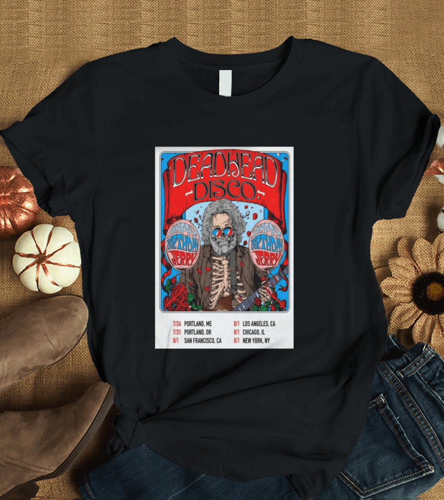 Deadhead Disco Happy Birthday Jerry 2026 Portland Chicago San Francisco New York T-Shirt