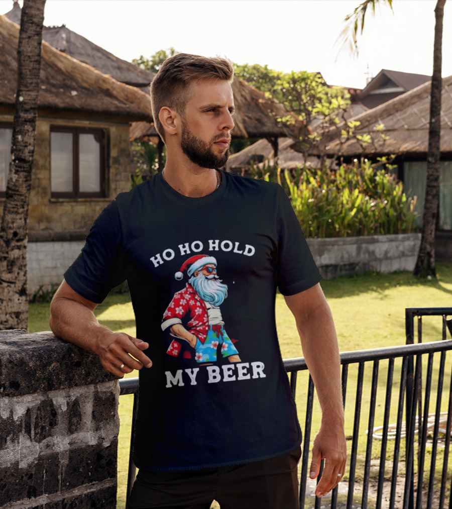 Ho Ho Hold My Beer Santa In Sunglasses And Hawaiian Christmas T-Shirt