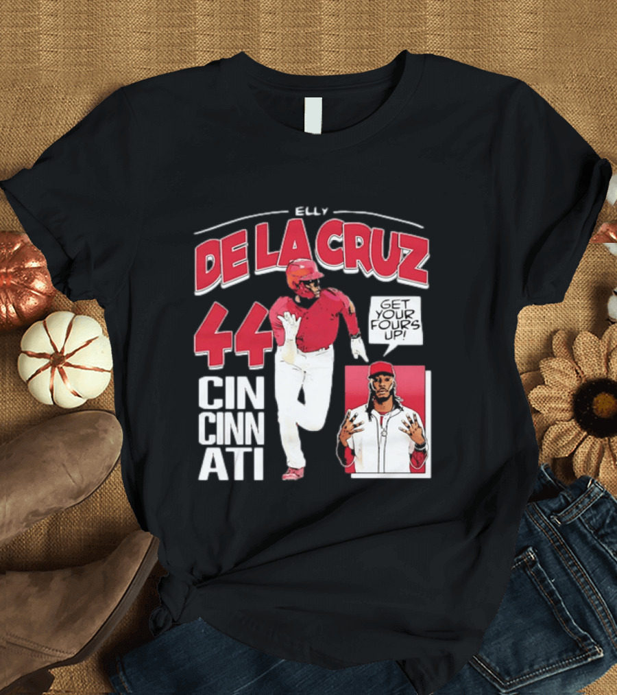 Elly De La Cruz Cincinnati Reds 44 Get Your Fours Up T-Shirt