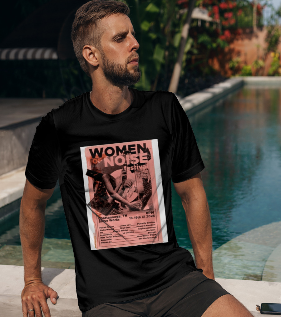 Women Of Noise Festival Chattanooga TN 2026 Stove Works Farrah Faucet Janna Lee Live Music Event T-Shirt