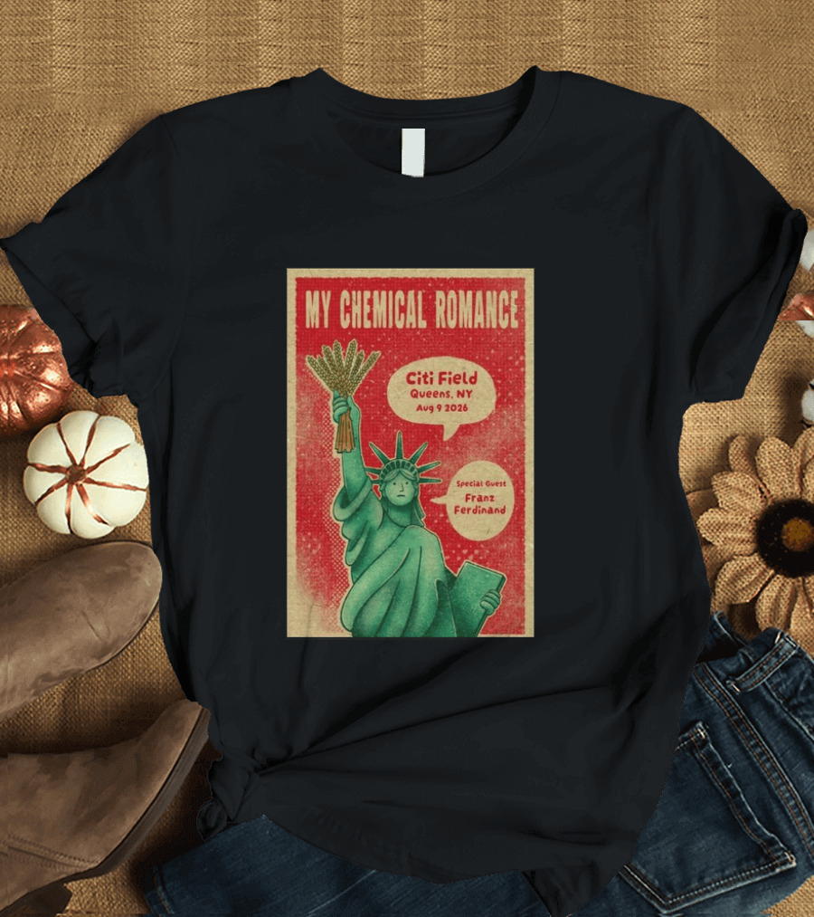 My Chemical Romance Citi Field Queens NY August 9 2026 Special Guest Franz Ferdinand Statue Of Liberty T-Shirt