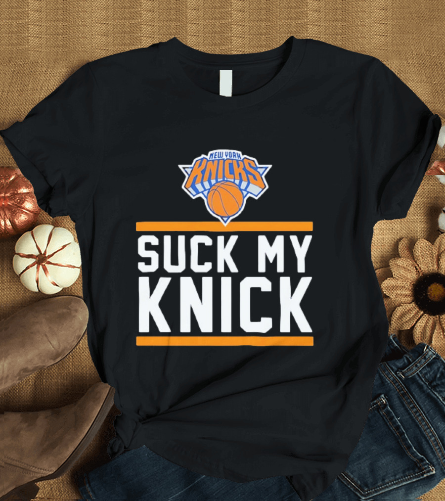 New York Knicks Suck My Knick NBA Basketball T-Shirt