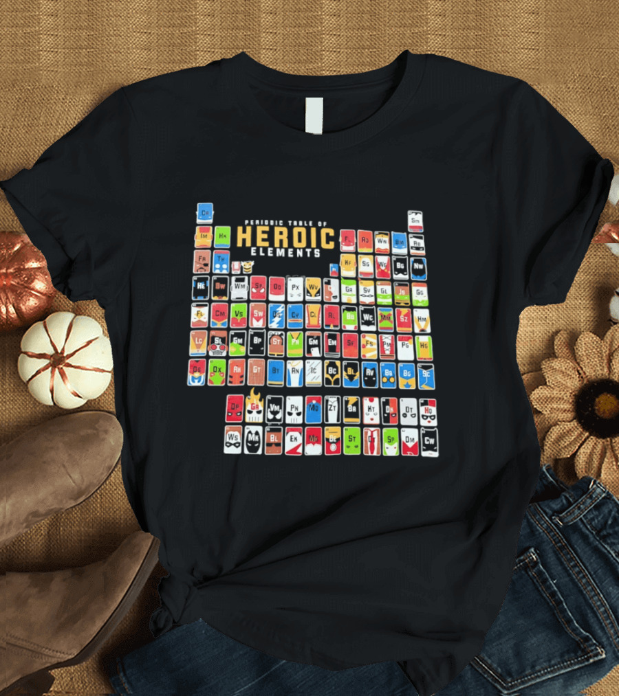 Periodic Table Of Heroic Elements Superhero Chart T-Shirt