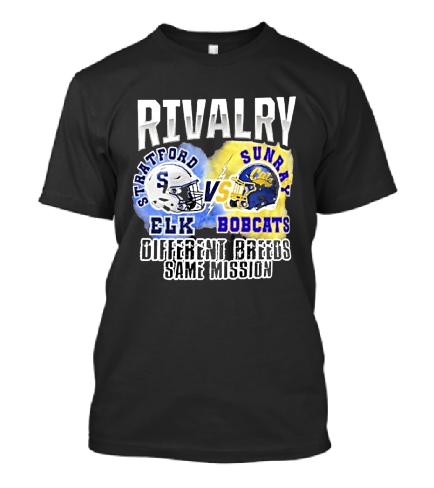 Rivalry Stratford Elk Vs Sunray Bobcats Different Breeds Same Mission T-Shirt