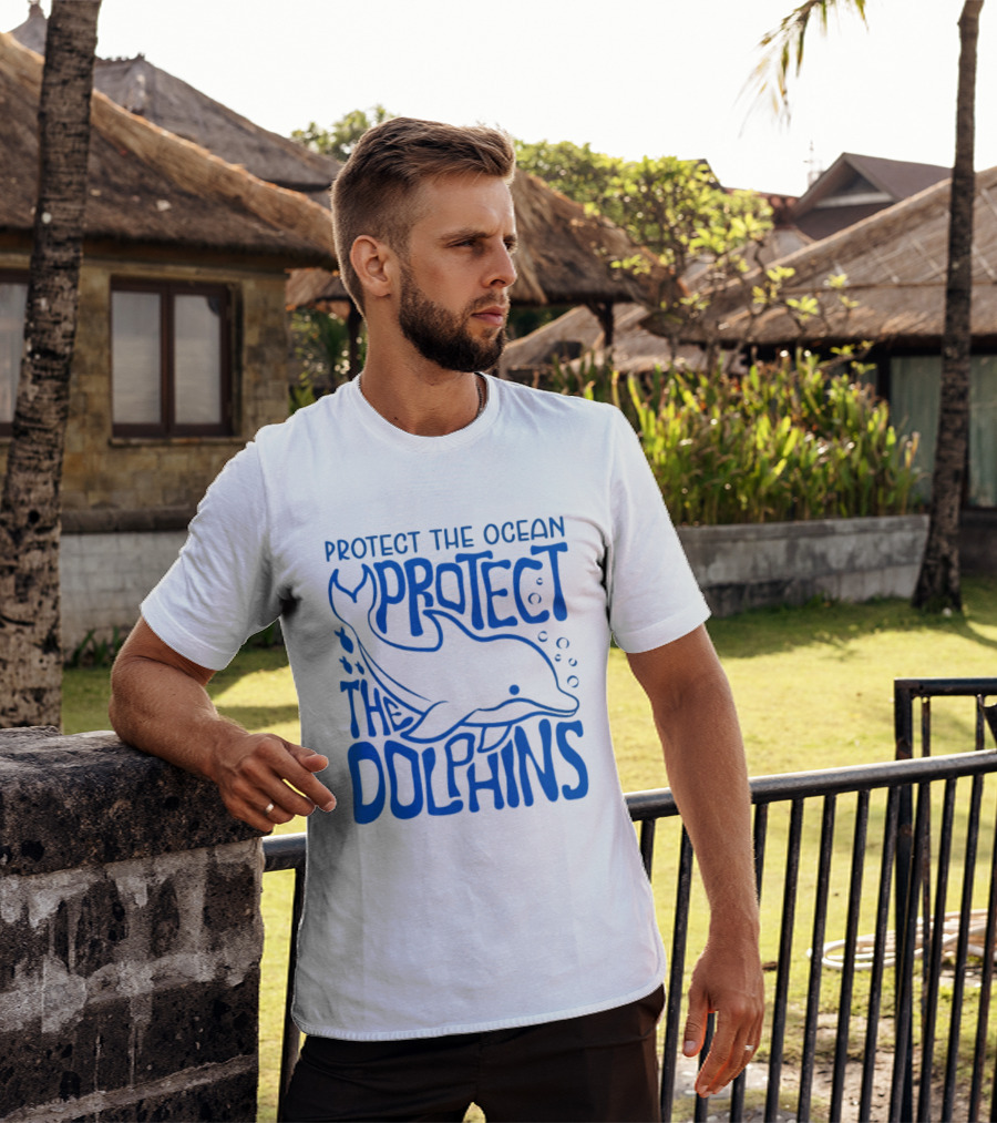 Protect The Ocean Protect The Dolphins T-Shirt