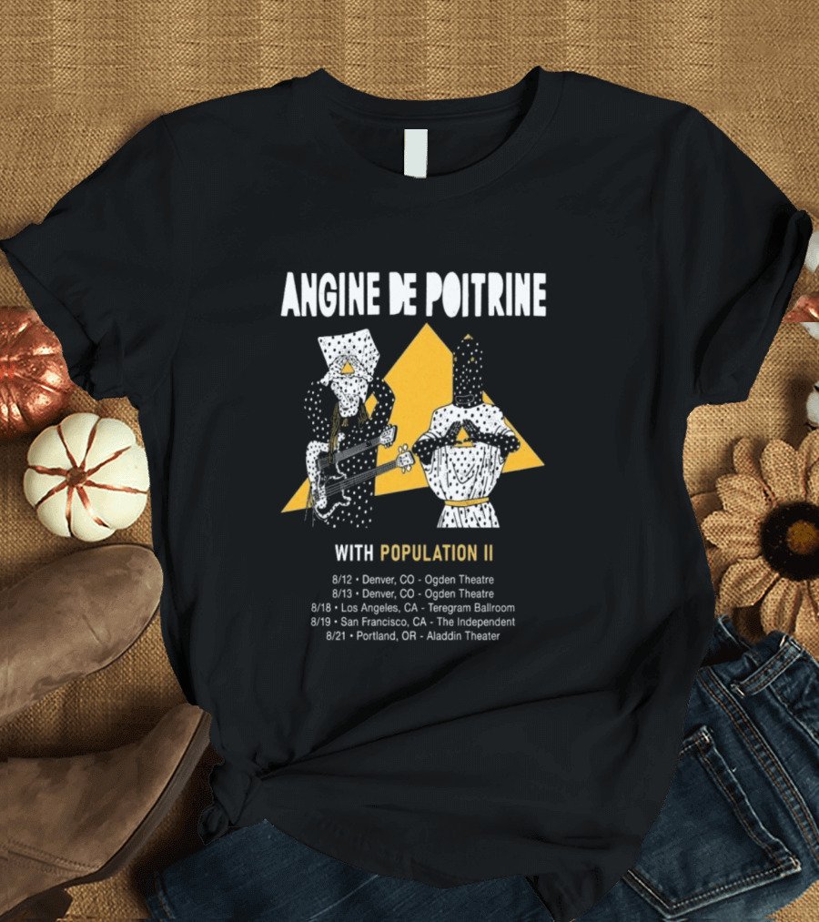 Angine De Poitrine With Population II Denver Ogden Theatre August 12 2026 Concert T-Shirt