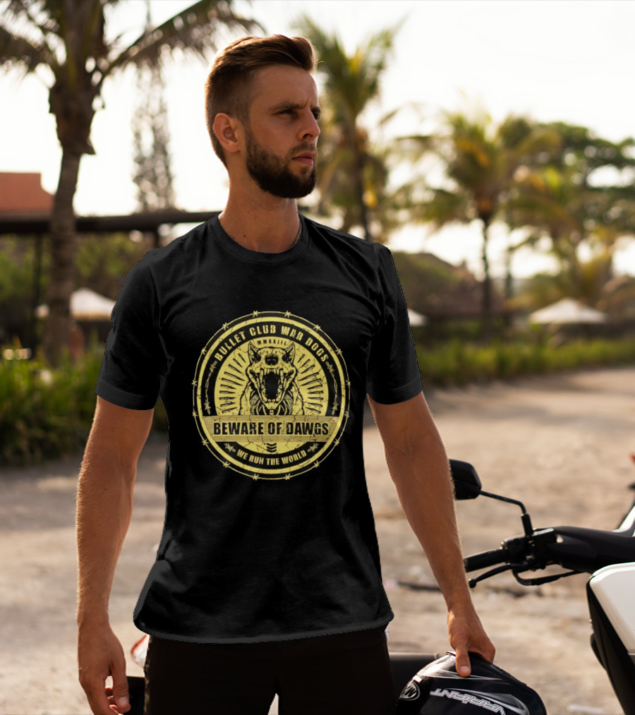 Bullet Club War Dogs Beware Of Dawgs We Run The World MMXXIII T-Shirt
