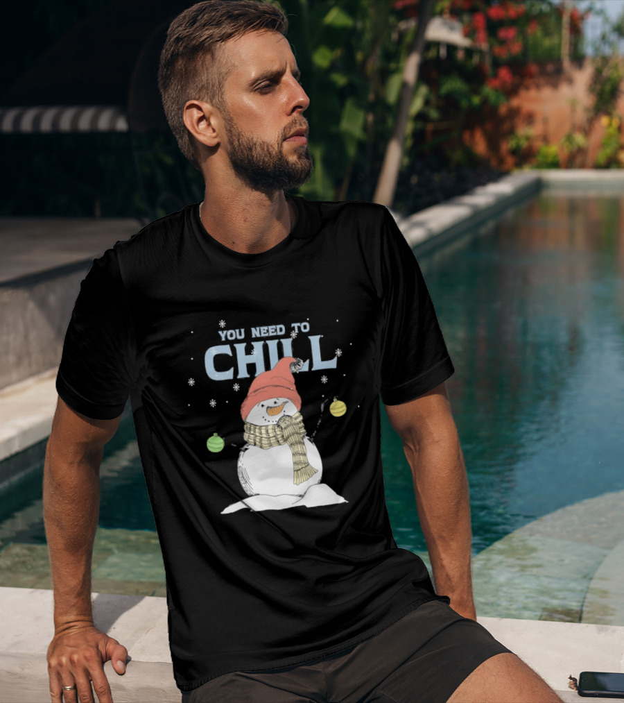 Christmas Snowman You Need To Chill Scarf Hat Snowflakes T-Shirt