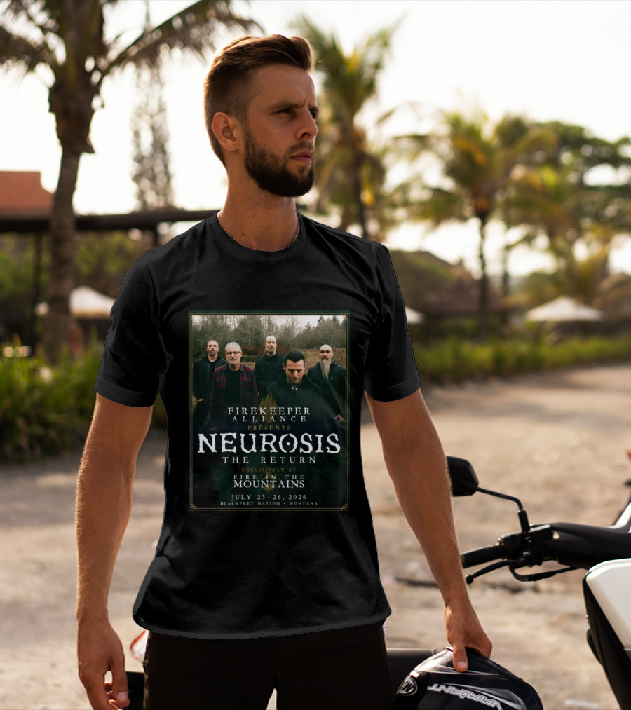 Firekeeper Alliance Presents Neurosis The Return Exclusively At Fire In The Mountains July 23 26 2026 Blackfeet Nation Montana T-Shirt