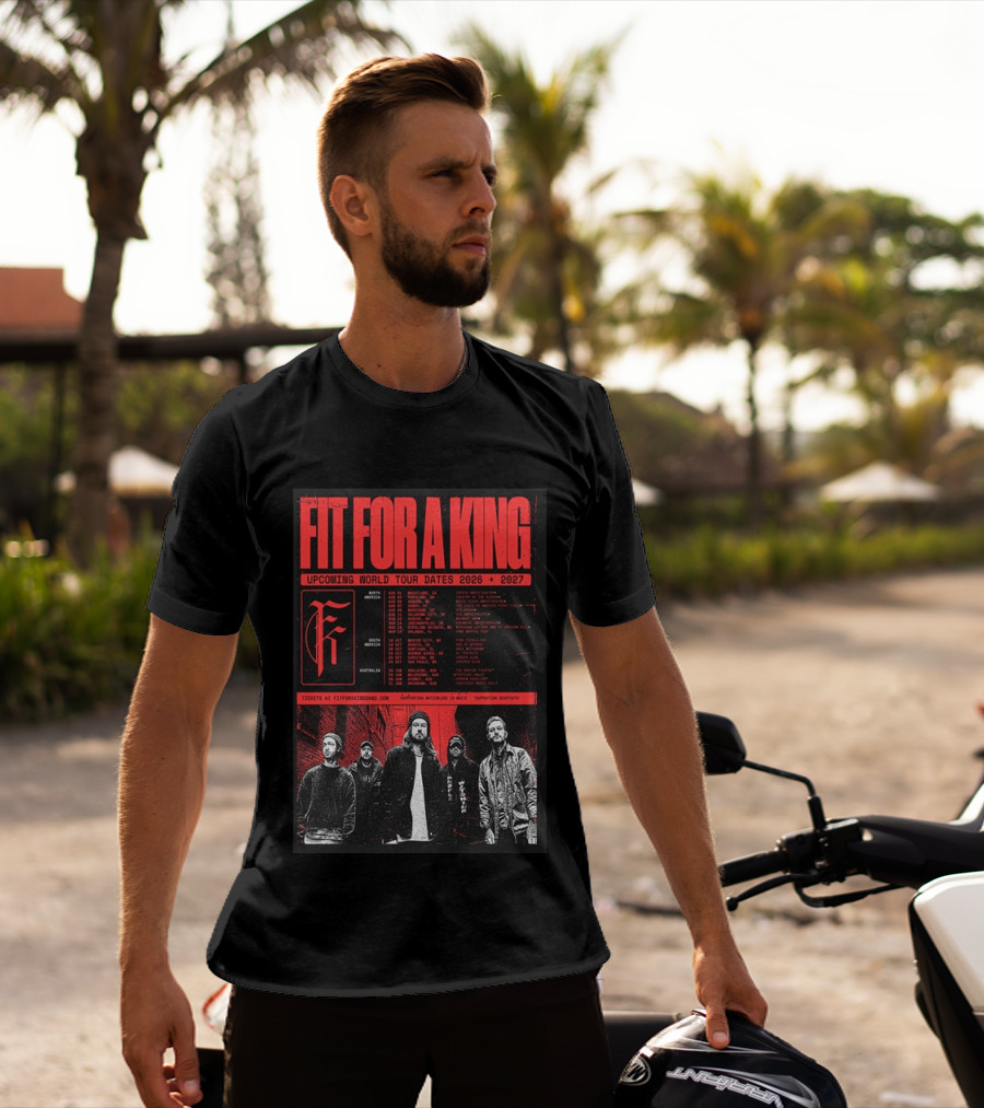 Fit For A King Upcoming World Tour Dates 2026 2027 North America Europe South America Australia T-Shirt