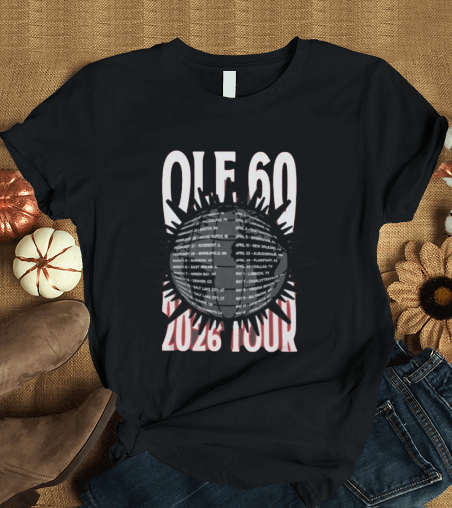 OLE 60 2026 Tour Dates Cities Sunburst T-Shirt