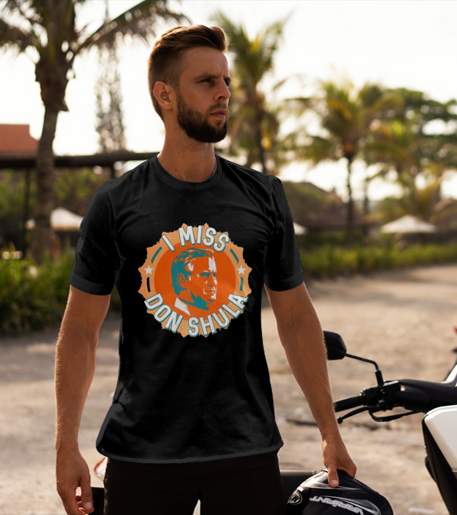 I Miss Don Shula Miami Dolphins Football Fans T-Shirt