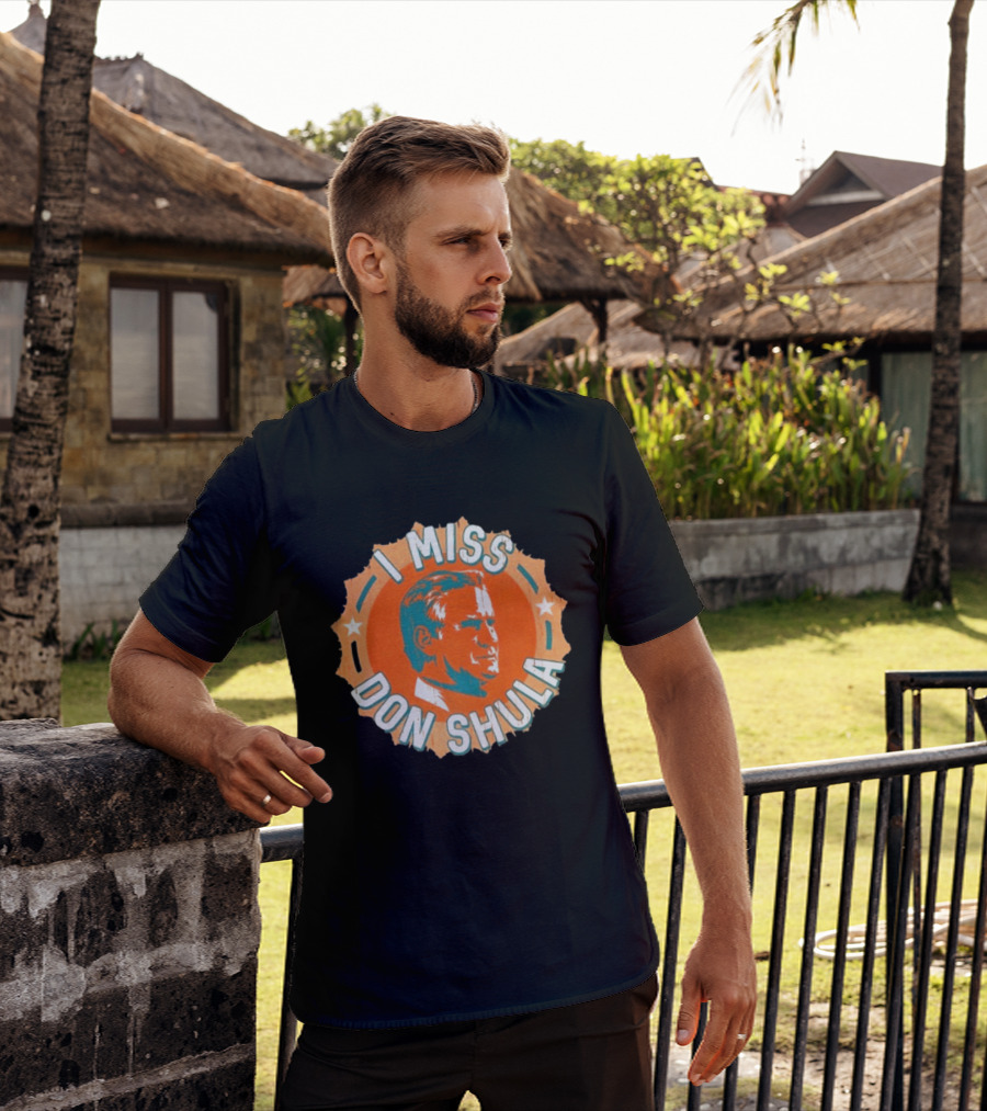 I Miss Don Shula Miami Dolphins Football Fans T-Shirt