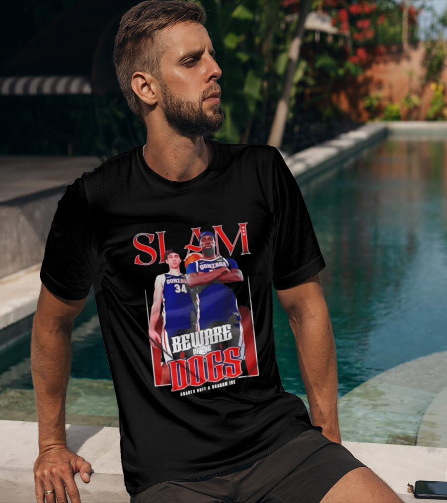 Slam Gonzaga Basketball Beware Of The Dogs Braden Huff Graham Ike T-Shirt
