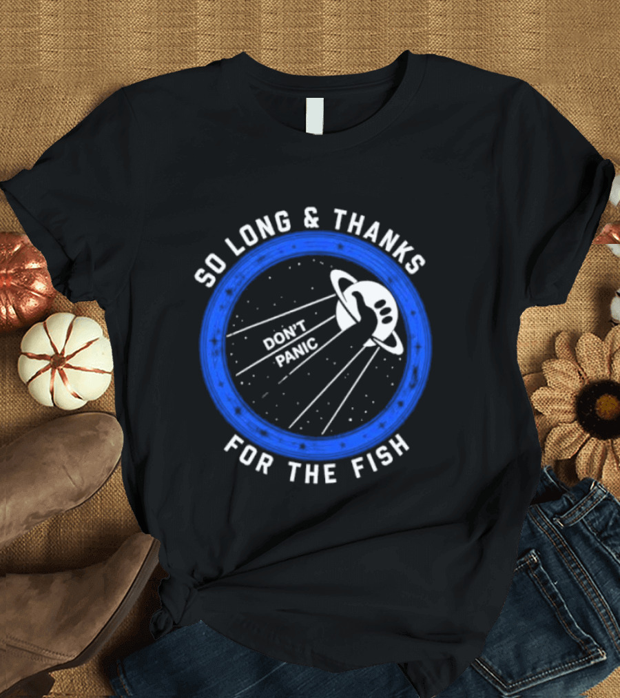 So Long And Thanks For The Fish Don't Panic Planetary T-Shirt