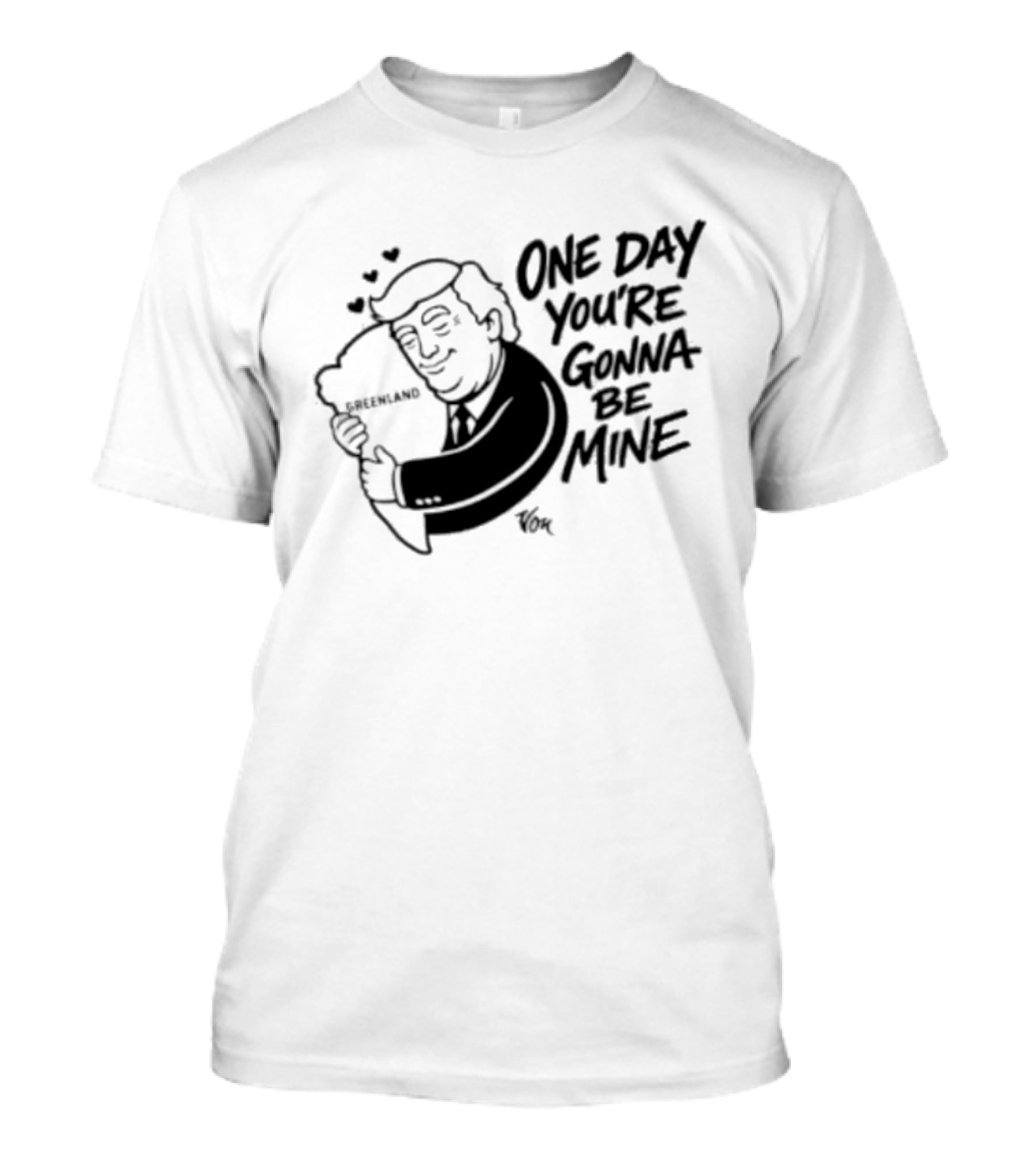 One Day Youre Gonna Be Mine Trump Hugging Pillow Hearts T-Shirt