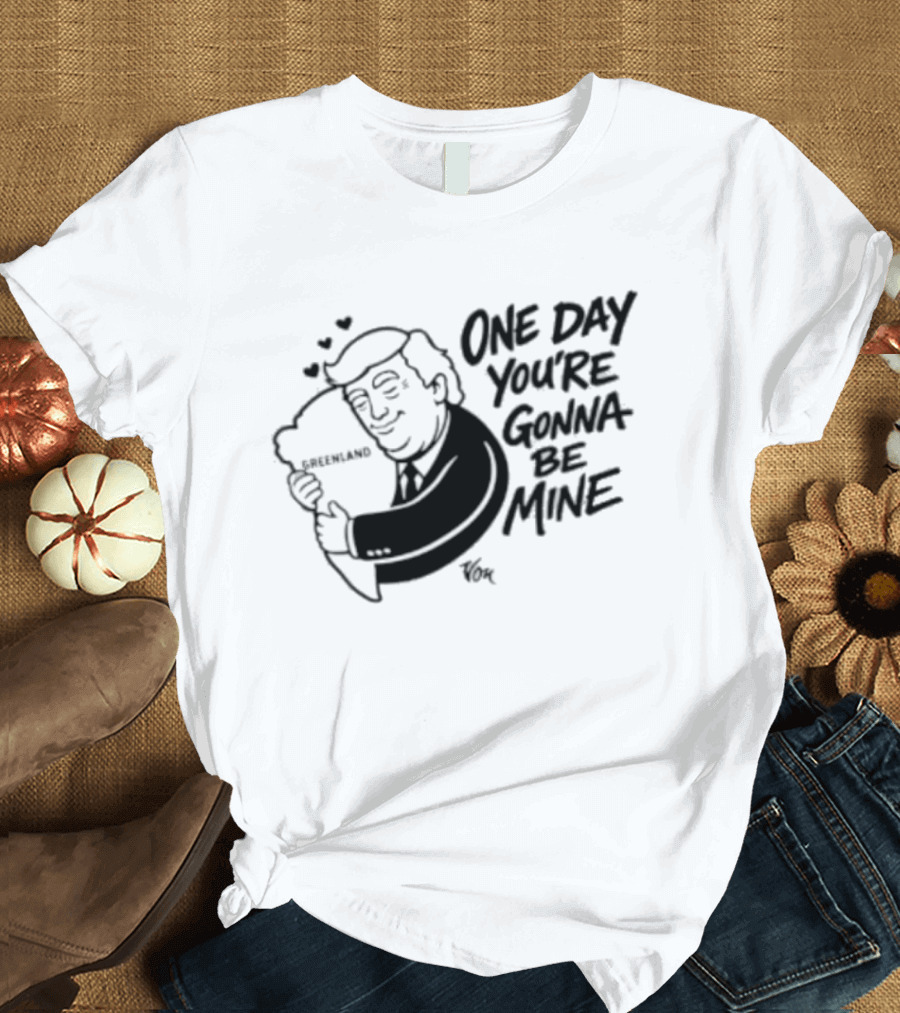 One Day Youre Gonna Be Mine Trump Hugging Pillow Hearts T-Shirt
