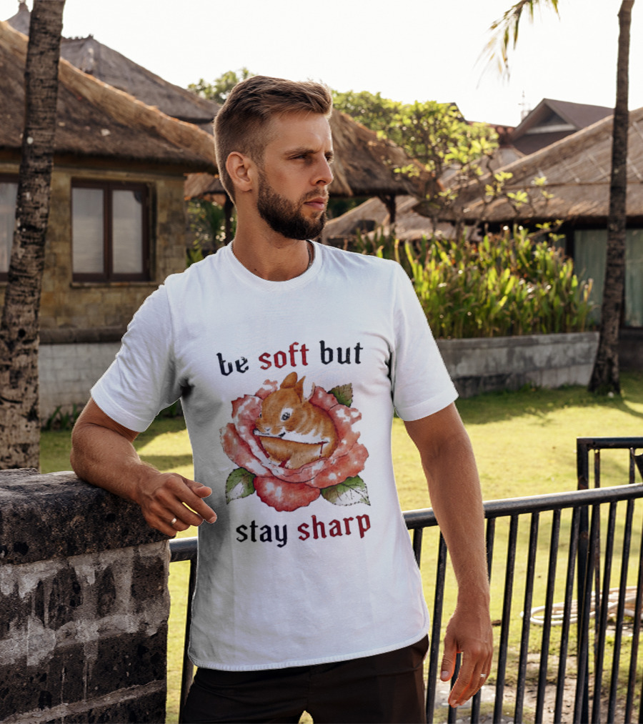 Be Soft But Stay Sharp Bunny Rose T-Shirt