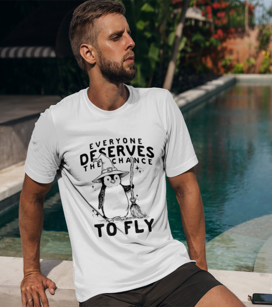Everyone Deserves The Chance To Fly Penguin Wizard T-Shirt