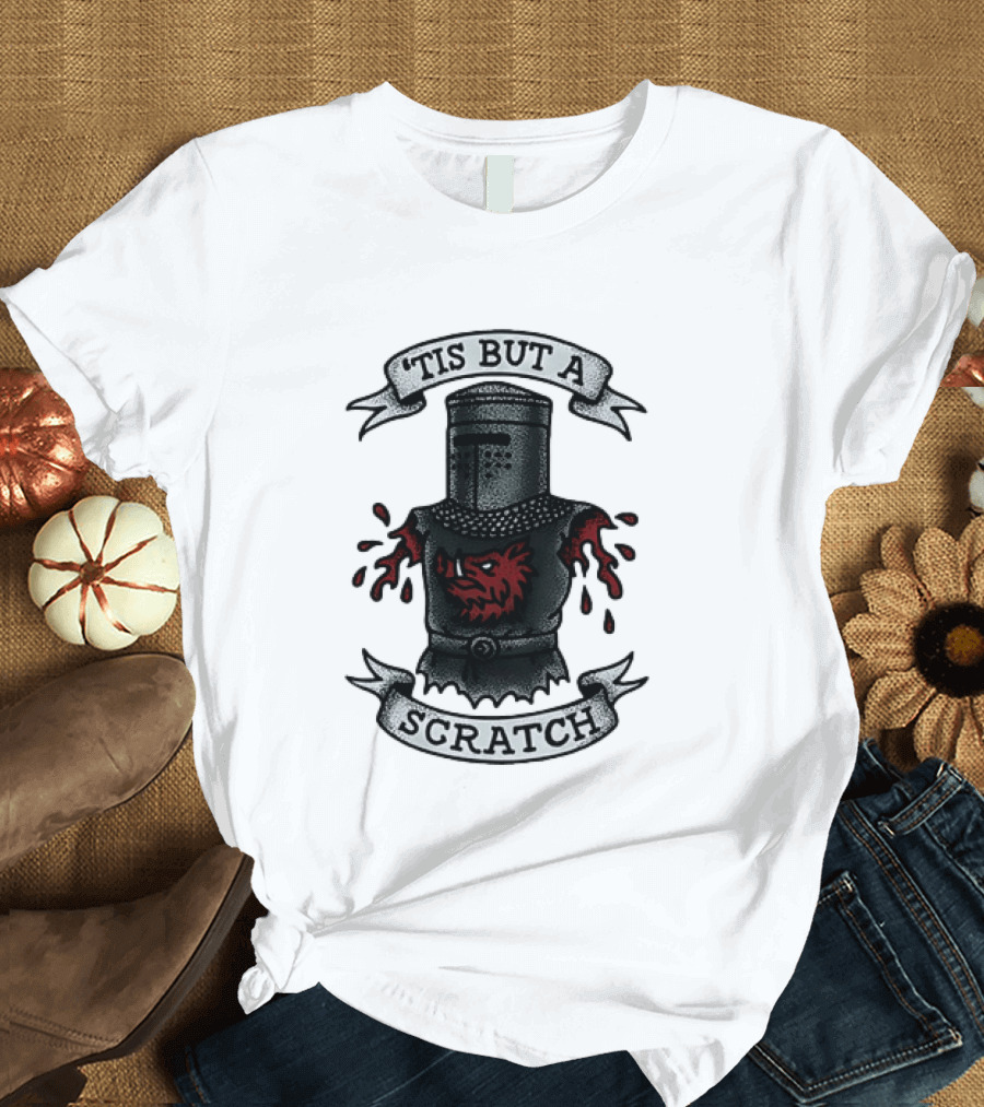 Tis But A Scratch Monty Python Black Knight Humor T-Shirt
