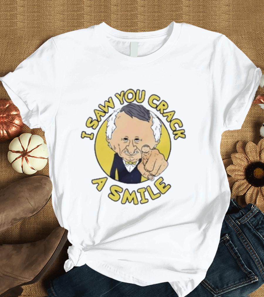 I Saw You Crack A Smile Smiling Friends Mr T-Shirt