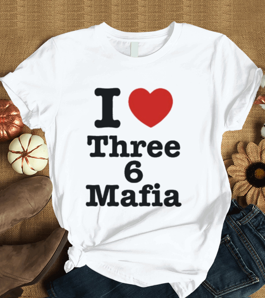 I Love Three 6 Mafia Trendsetter T-Shirt