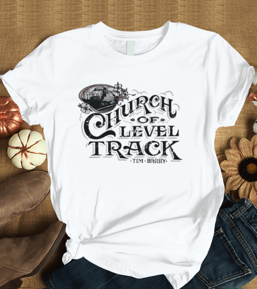 Trending Tim Barry Church Of Level Track New T-Shirt