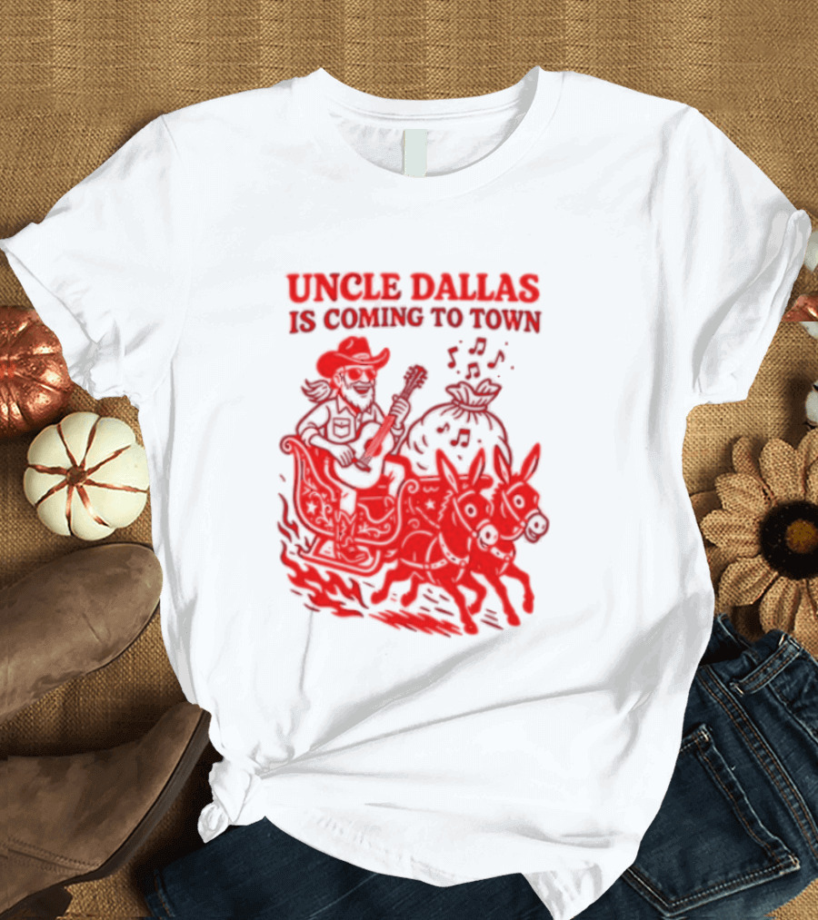 Uncle Dallas Is Coming To Town Cowboy Riding Reindeer T-Shirt