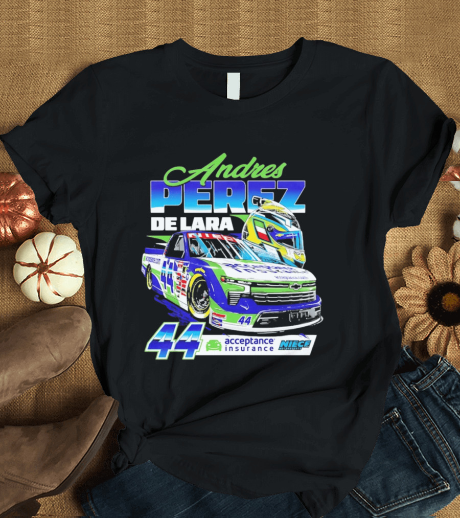Andres Perez De Lara 44 Niece Motorsports Acceptance Insurance Racing Truck And Helmet Combo T-Shirt