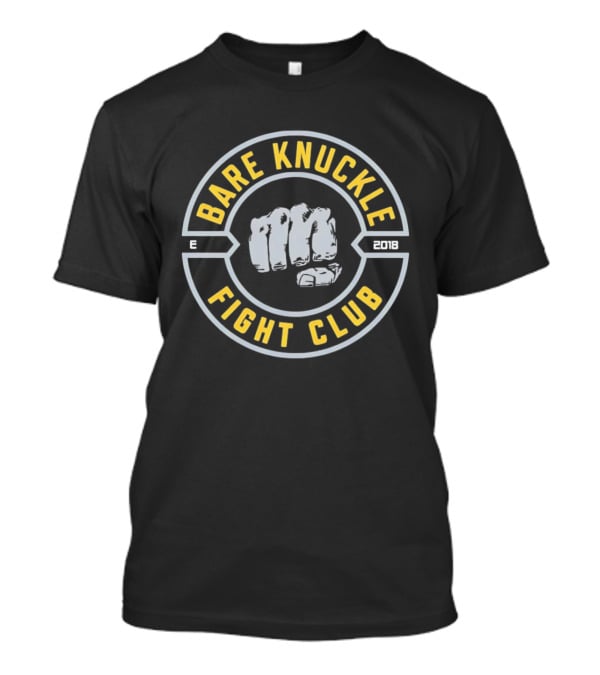 Bare Knuckle Fight Club Established 2018 Fist T-Shirt