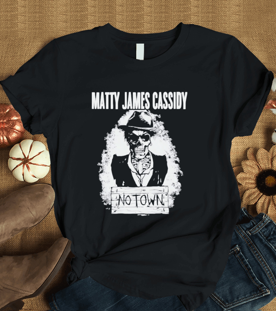 Matty James Cassidy No Town Musician Skull T-Shirt