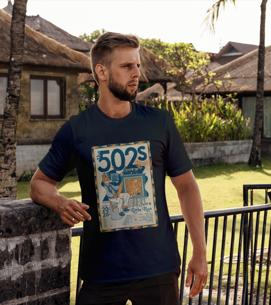 The 502s Live Just A Little Run Tour 2026 October Tour Dates Atlanta Charleston Orlando T-Shirt