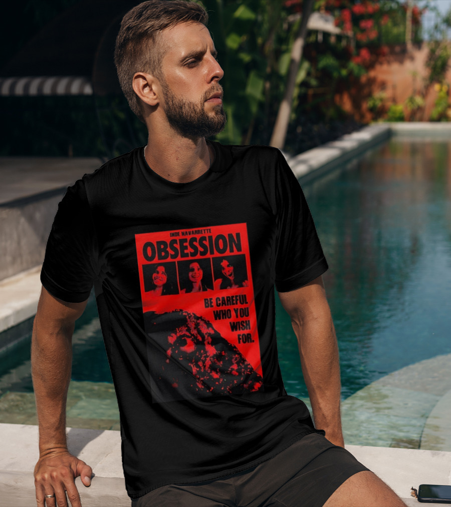 Indie Navarrette Obsession Be Careful Who You Wish For Horror Movie T-Shirt