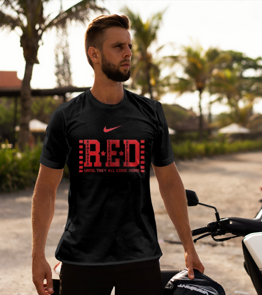 Nike Remember Everyone Deployed RED Friday Until They All Come Home T-Shirt