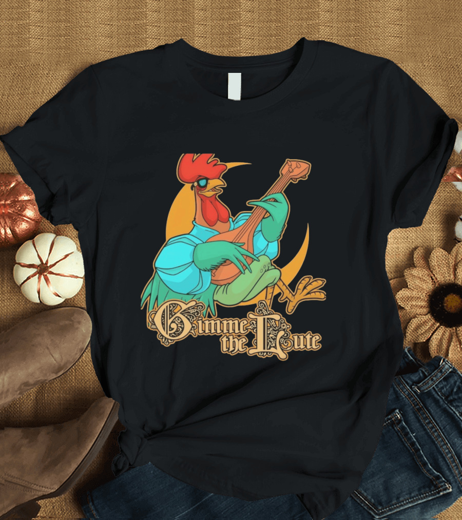 Rooster Musician Gimme The Lute Bard Funny Chicken Playing Instrument T-Shirt