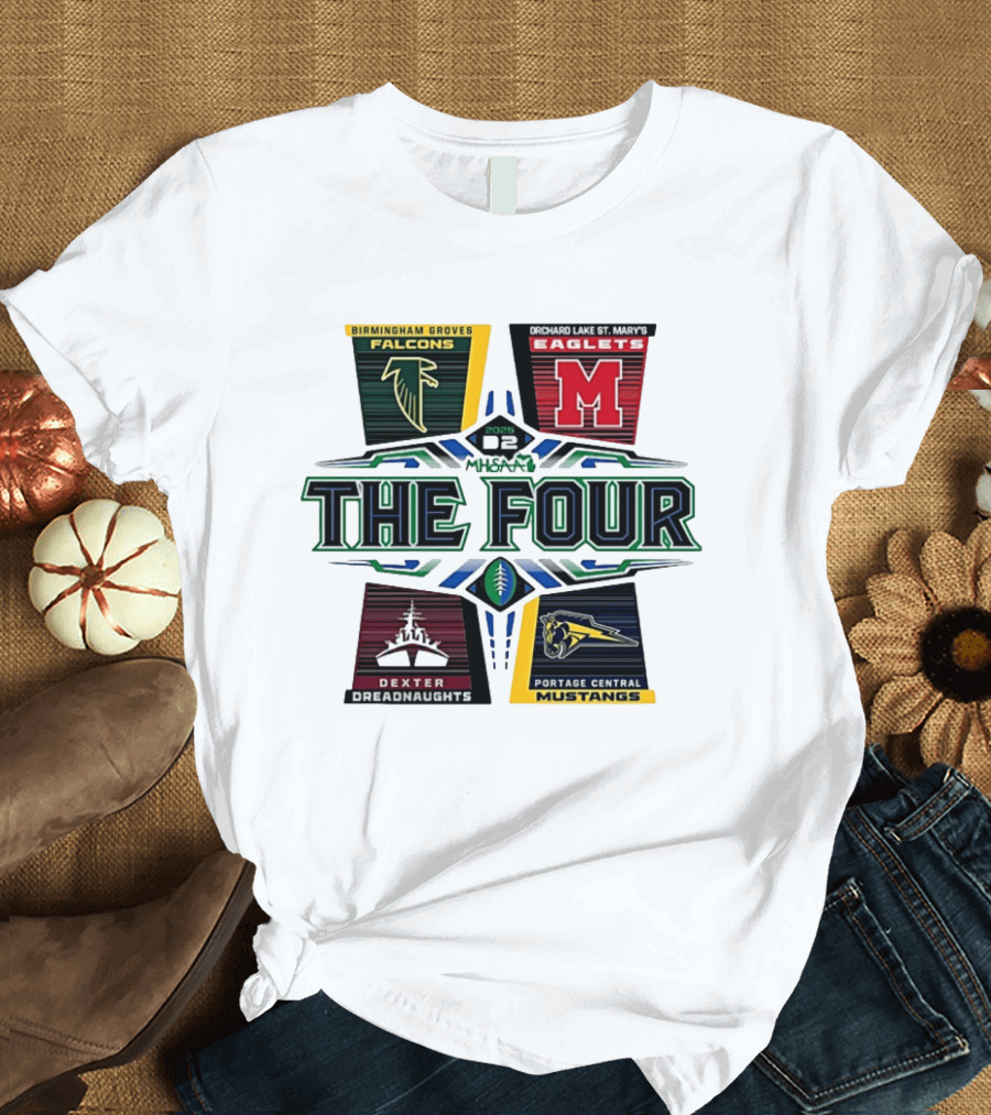 Birmingham Groves Falcons Orchard Lake St. Mary's Eagles Dexter Dreadnaughts Portage Central Mustangs 2025 MHSAA Football D2 The Four T-Shirt